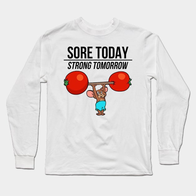 Sore Today Strong tomorrow Long Sleeve T-Shirt by YungBick